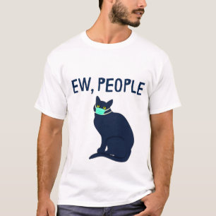 ew people cat quarantined 2020, cat lovers gift Sl T-Shirt