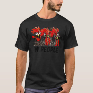 Ew People Chicken T-Shirt