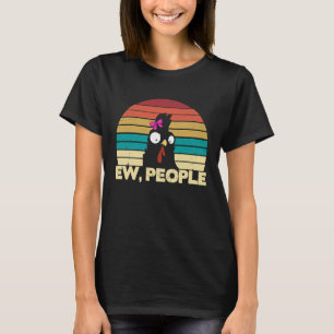 Ew People Chicken Women Retro Chicken Farmer T-Shirt