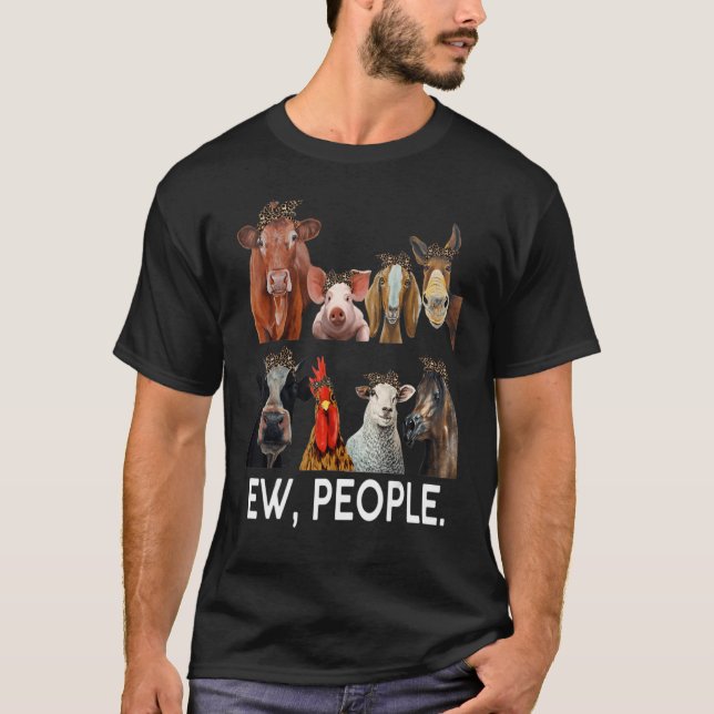 Ew People Farm Animals Cattle Farmer T-Shirt (Front)