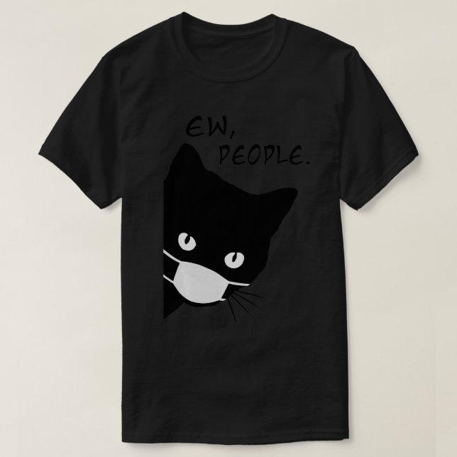 Ew People Funny Black Cat Face Mask Peeking Cat Mo T-Shirt (Design Front)