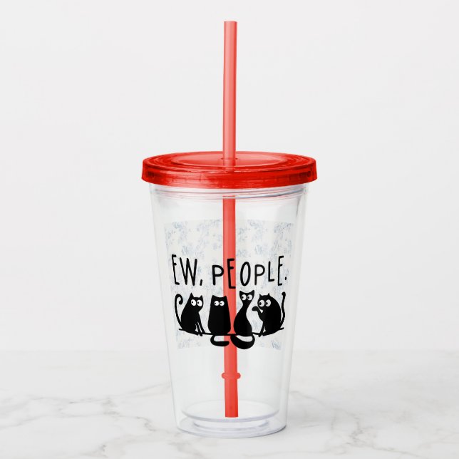 Ew People Funny Meowy Black Cats Acrylic Tumbler (Front)