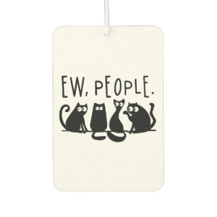 Ew People Funny Meowy Black Cats Car Air Freshener