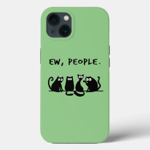 Ew People Funny Meowy Black Cats iPhone 13 Case
