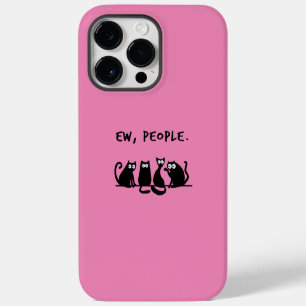 Ew People Funny Meowy Black Cats  iPhone 14 Pro Max Case