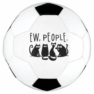 Ew People Funny Meowy Black Cats Soccer Ball