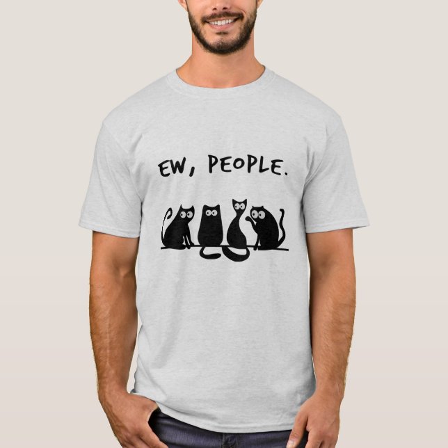 Ew People Funny Meowy Black Cats T-Shirt (Front)