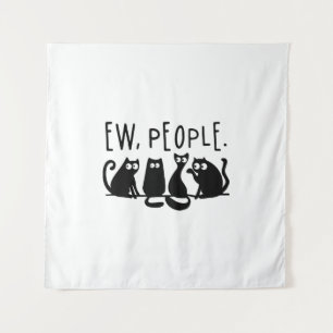 Ew People Funny Meowy Black Cats  Tapestry