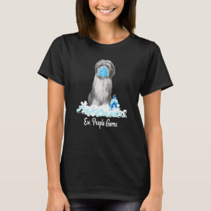 Ew People Germs Bearded Collie Dog Wearing A Face  T-Shirt