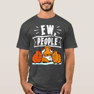 Ew People Guinea Pig Cavy Roddent T-Shirt