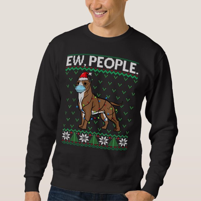 Ew People Pitbull Face Mask Santa Dog Ugly Christm Sweatshirt (Front)
