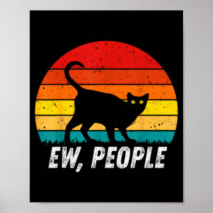 Ew People Retro Cat Funny Introvert Vintage Cat Lo Poster