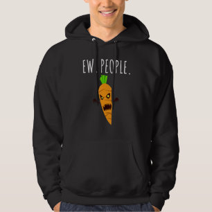 Ew People Scary Carrot Hoodie