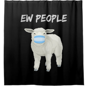 Ew people sheep or lamb in mask Quarantine Gift Shower Curtain