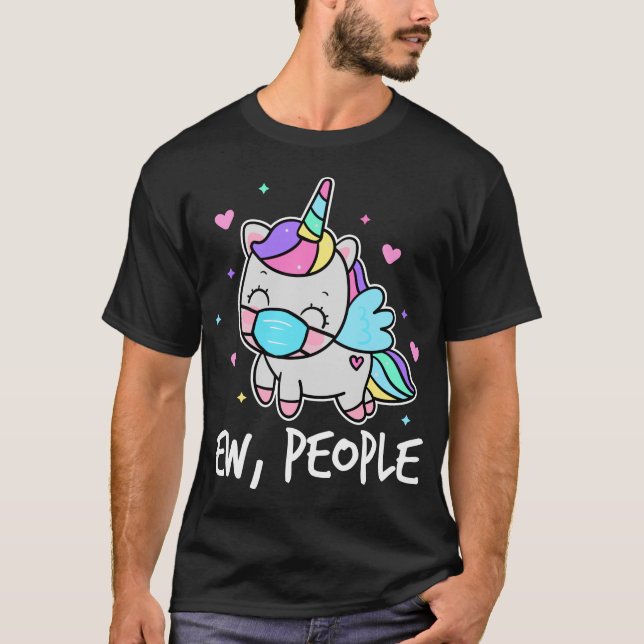 Ew People Social Distancing Unicorn Introvert T-Shirt (Front)