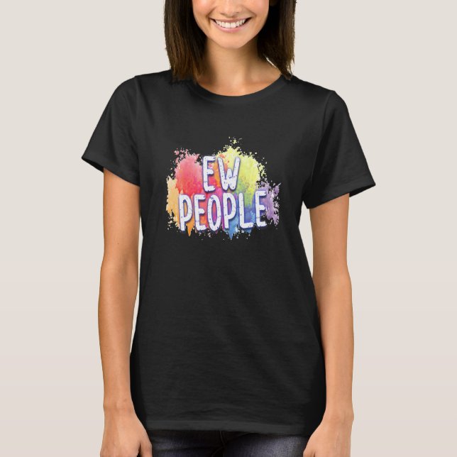 Ew People T-Shirt (Front)