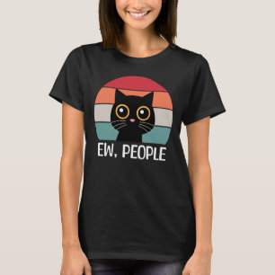 Ew, People T-Shirt