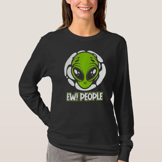 Ew People Ufo Conspiracy Alien   T-Shirt (Front)