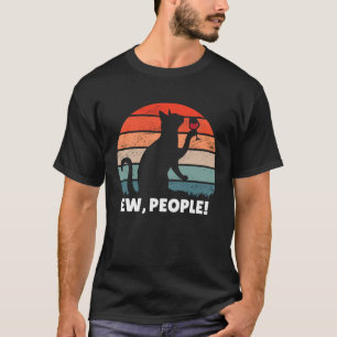Ew People with Vintage Cat Wine Sarcastic T-Shirt