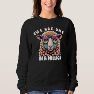 Ewe Are One In A Million Awesome Cute Sheep Animal Sweatshirt