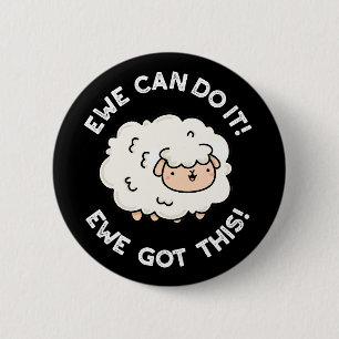 Ewe Can Do It Ewe Got This Funny Sheep Pun Dark BG 6 Cm Round Badge