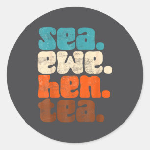 Ewe Sea Icons Groovy No Meaning Hen Tea Fun Classic Round Sticker