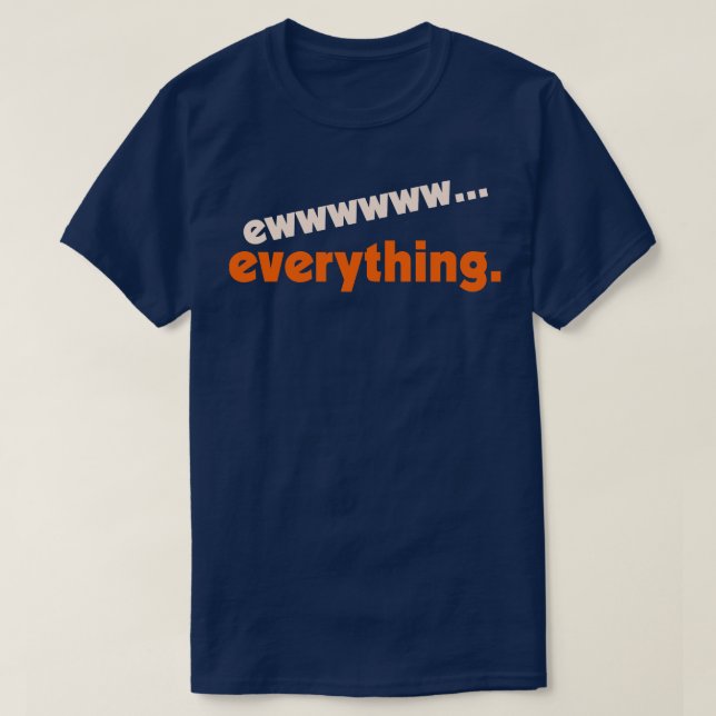 EwEverything FML Humour Design T-Shirt (Design Front)