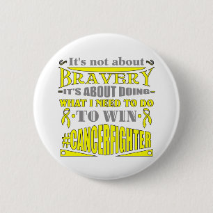 Ewing Sarcoma Cancer Not About Bravery 6 Cm Round Badge