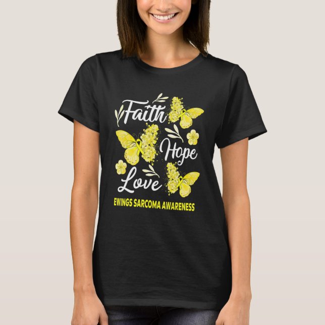 Ewings Sarcoma Awareness Faith Hope Love Butterfly T-Shirt (Front)