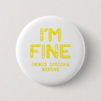 Ewings Sarcoma Warrior - I AM FINE