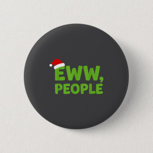 Eww People Santa Hat Funny Christmas Men Women 6 Cm Round Badge