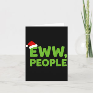 Eww People Santa Hat Funny Christmas Men Women  Card