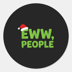 Eww People Santa Hat Funny Christmas Men Women  Classic Round Sticker