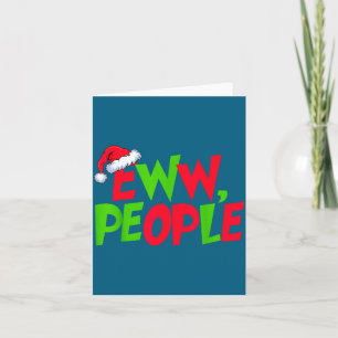 Eww People Santa Hat Funny Christmas Mens Womens K Card