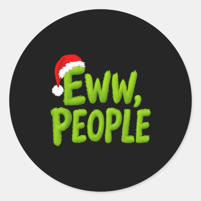 Eww People Santa Hat Funny Christmas Mens Womens K Classic Round Sticker (Front)