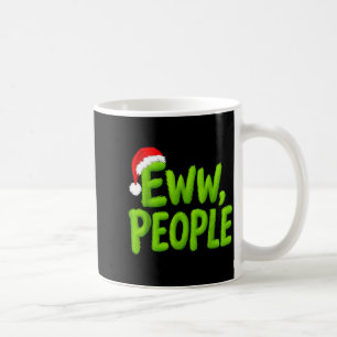 Eww, People Santa Hat Green Funny Christmas Mens W Coffee Mug