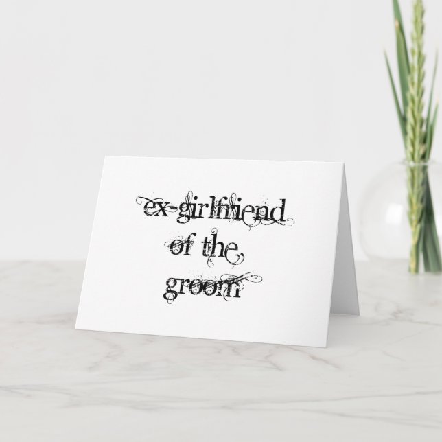 Ex-Girlfriend of the Groom Card (Front)