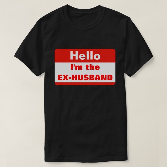 Ex-husband T-Shirt (Design Front)