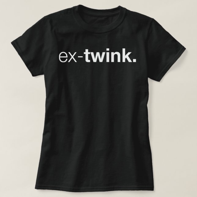 Ex-Twink Gay  T-Shirt (Design Front)
