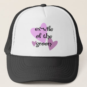 Ex-Wife of the Groom Trucker Hat