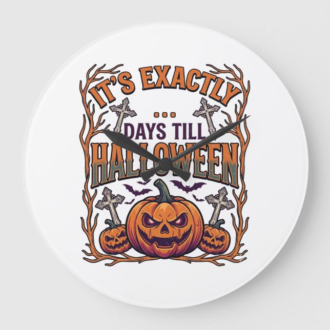Exactly Days Till Halloween Jack Lantern Bats_1 Large Clock (Front)
