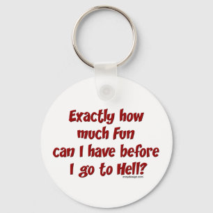 Exactly How Much Fun Keychain