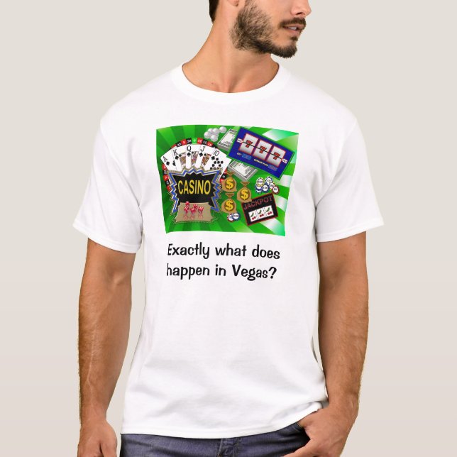 Exactly what does happen in Vegas? T-Shirt (Front)