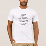EXAGGERATING WIFE MEN'S T-SHIRT<br><div class="desc">I love this tee! How much fun would it be for YOU to put in exactly what YOUR GUY LOVES TO DO and give it to him for his BIRTHDAY, a HOLIDAY or just for FUN :) See my matching GREETING CARD that says, "I made this T-shirt Just for YOU"...</div>