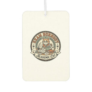 Exam Burnout Academic Cat Exam Burnout Academic Ca Car Air Freshener
