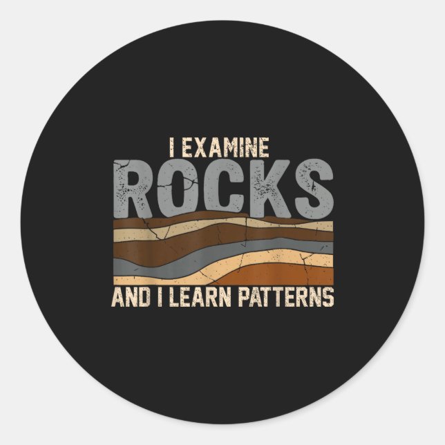 Examine rocks and learn patterns geology science classic round sticker (Front)