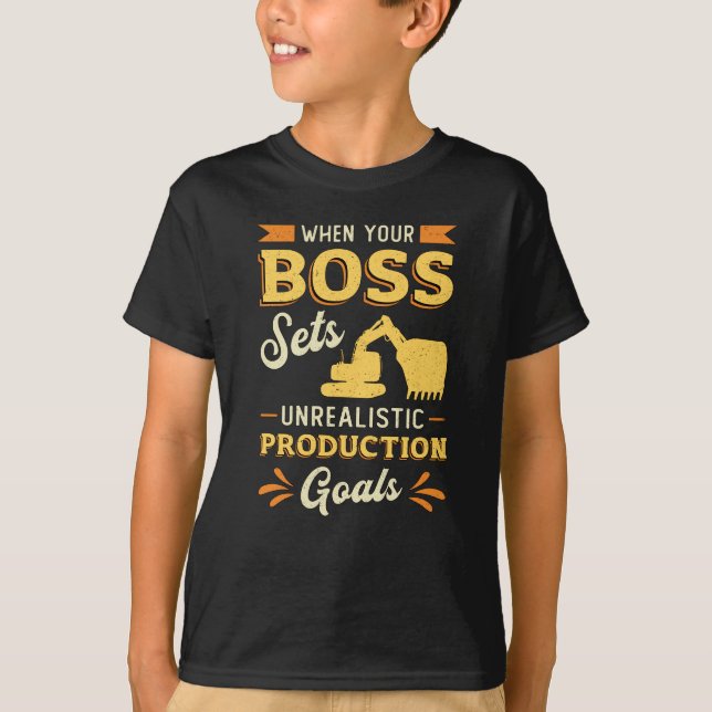 Excavator Dig When Your Boss Construction Worker T-Shirt (Front)