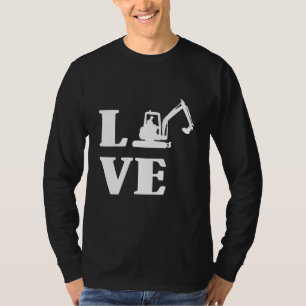 Excavator Driver Construction Building Workers Lov T-Shirt