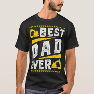 Excavator Driver Dad Digger Bakhoe Operator T-Shirt