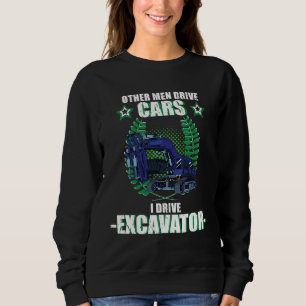 Excavator excavator driver vehicles construction s sweatshirt